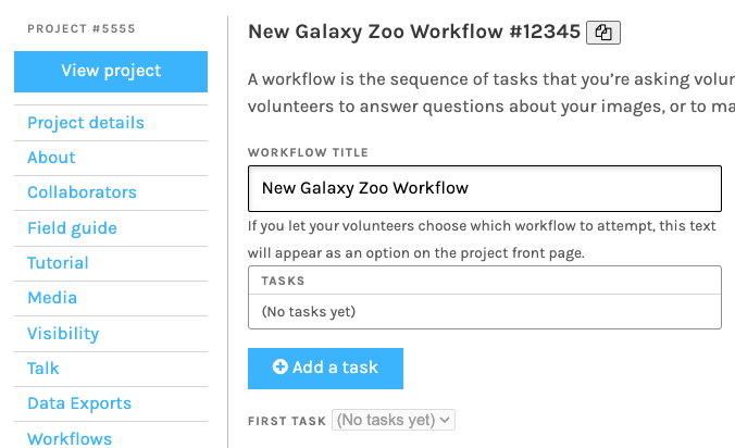 Example screenshot showing how to find the Project and Workflow IDs on the Workflow page. The project ID is shown in the top left, above the Project Builder menus and the workflow ID is shown at the top of the page.